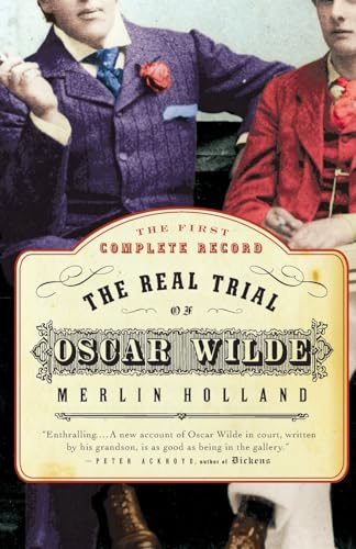 The Real Trial of Oscar Wilde: The First Uncensored Transcript of the Trial of Oscar Wilde Vs. John Douglas, Marquess of Queensberry, 1895 - Paperback