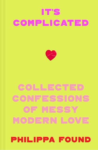 It's Complicated: Confessions of Messy Modern Love - Hardcover