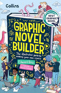Graphic Novel Builder: The Illustrated Guide to Making Your Own Comics - Paperback