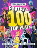 100% Unofficial Fortnite 100 Top Plays - Hardcover