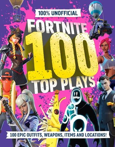 100% Unofficial Fortnite 100 Top Plays - Hardcover