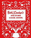 Betty Crocker's Picture Cookbook, Facsimile Edition - Hardcover