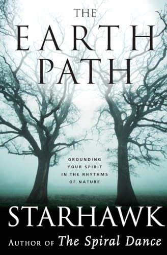 The Earth Path: Grounding Your Spirit in the Rhythms of Nature - Paperback