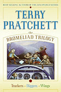 The Bromeliad Trilogy: Truckers/Diggers/Wings - Hardcover