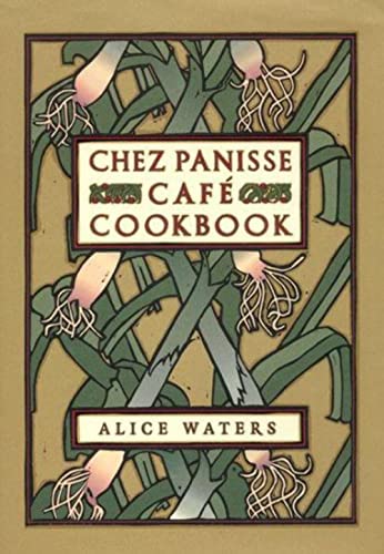 Chez Panisse Cafe Cookbook - Hardcover