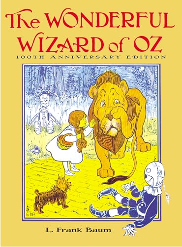 The Wonderful Wizard of Oz: 100th Anniversary Edition - Hardcover