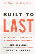 Built to Last: Successful Habits of Visionary Companies - Paperback