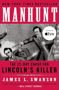 Manhunt: The 12-Day Chase for Lincoln's Killer - Paperback