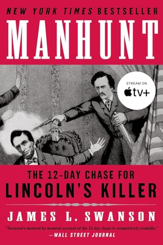 Manhunt: The 12-Day Chase for Lincoln's Killer - Paperback