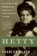 Hetty: The Genius and Madness of America's First Female Tycoon - Paperback