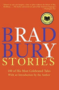 Bradbury Stories: 100 of His Most Celebrated Tales - Paperback