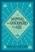 Warrior of the Light \ Manual del Guerrero de la Luz: A Manual = Warrior of the Light, a Manual - Paperback