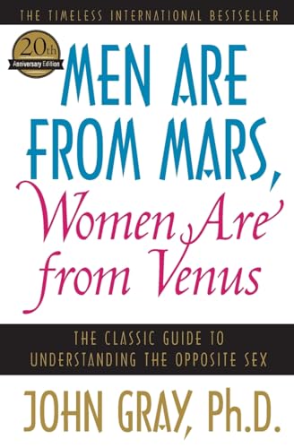 Men Are from Mars, Women Are from Venus: The Classic Guide to Understanding the Opposite Sex - Paperback