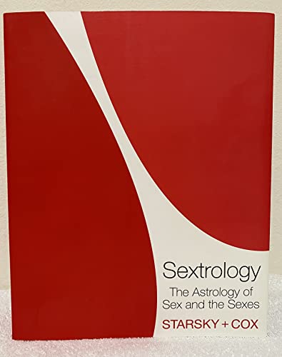Sextrology: The Astrology of Sex and the Sexes - Paperback