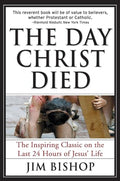 The Day Christ Died - Paperback