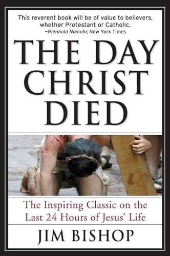 The Day Christ Died - Paperback