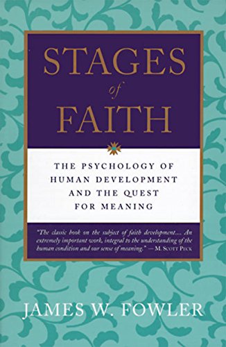 Stages of Faith: The Psychology of Human Development - Paperback