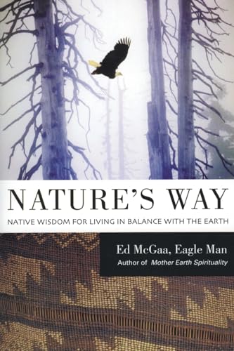 Nature's Way: Native Wisdom for Living in Balance with the Earth - Paperback