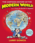 The Cartoon History of the Modern World, Part II: From the Bastille to Baghdad - Paperback