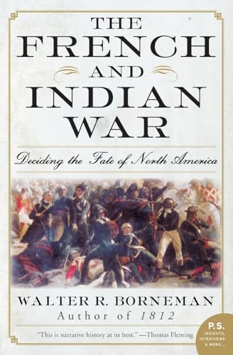 The French and Indian War: Deciding the Fate of North America - Paperback