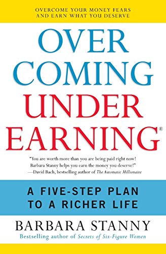 Overcoming Underearning: A Five-Step Plan to a Richer Life - Paperback