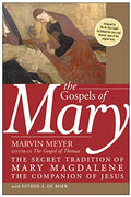 The Gospels of Mary: The Secret Tradition of Mary Magdalene, the Companion of Jesus - Paperback