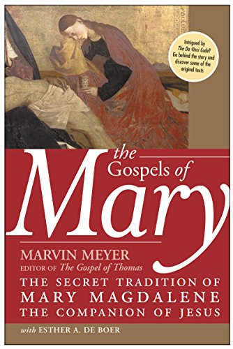 The Gospels of Mary: The Secret Tradition of Mary Magdalene, the Companion of Jesus - Paperback