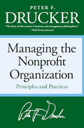 Managing the Non-Profit Organization: Principles and Practices - Paperback