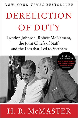 Dereliction of Duty: Johnson, McNamara, the Joint Chiefs of Staff, and the Lies That Led to Vietnam - Paperback