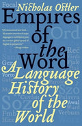 Empires of the Word: A Language History of the World - Paperback