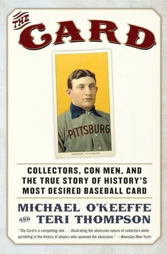 The Card: Collectors, Con Men, and the True Story of History's Most Desired Baseball Card - Paperback