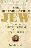 The Misunderstood Jew: The Church and the Scandal of the Jewish Jesus - Paperback