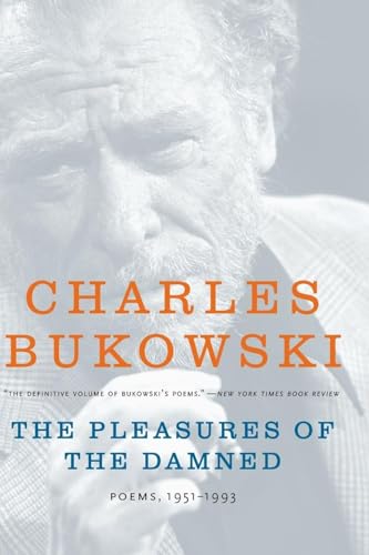 The Pleasures of the Damned: Poems, 1951-1993 - Paperback