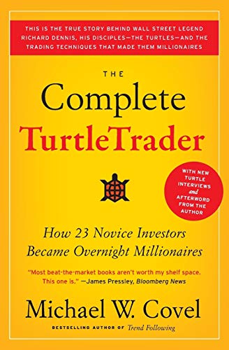 The Complete Turtletrader: How 23 Novice Investors Became Overnight Millionaires - Paperback