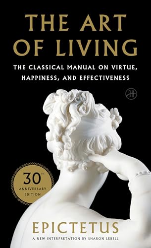 Art of Living: The Classical Mannual on Virtue, Happiness, and Effectiveness - Paperback