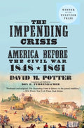 The Impending Crisis: America Before the Civil War, 1848-1861 - Paperback