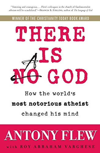 There Is a God: How the World's Most Notorious Atheist Changed His Mind - Paperback