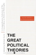 Great Political Theories, Volume 1: A Comprehensive Selection of the Crucial Ideas in Political Philosophy from the Greeks to the Enlightenment - Paperback