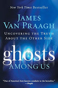 Ghosts Among Us: Uncovering the Truth about the Other Side - Paperback