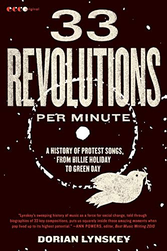 33 Revolutions Per Minute: A History of Protest Songs, from Billie Holiday to Green Day - Paperback