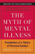 The Myth of Mental Illness: Foundations of a Theory of Personal Conduct - Paperback
