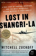 Lost in Shangri-La: A True Story of Survival, Adventure, and the Most Incredible Rescue Mission of World War II - Paperback
