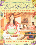 The Pioneer Woman Cooks--Food from My Frontier - Hardcover