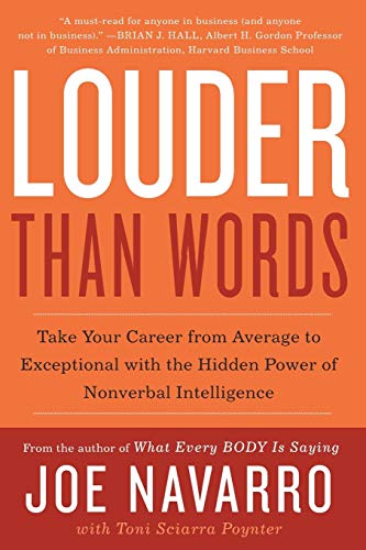 Louder Than Words: Take Your Career from Average to Exceptional with the Hidden Power of Nonverbal Intelligence - Paperback
