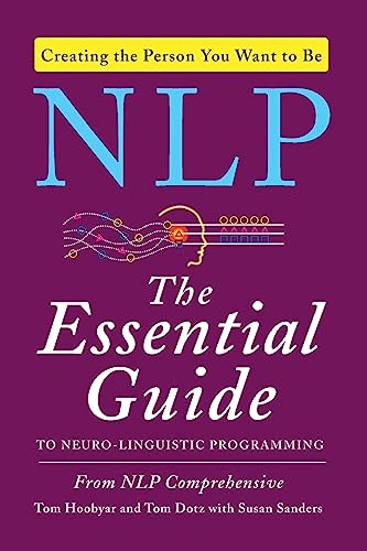 NLP: The Essential Guide to Neuro-Linguistic Programming - Paperback