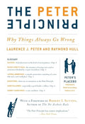 The Peter Principle: Why Things Always Go Wrong - Paperback