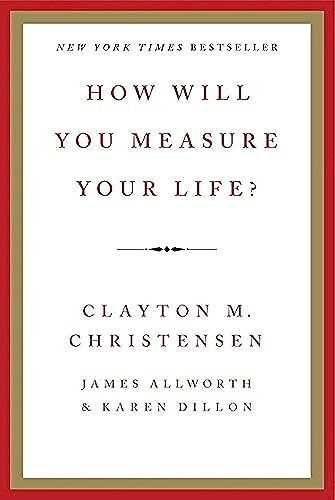 How Will You Measure Your Life? - Hardcover