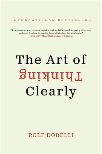 The Art of Thinking Clearly - Paperback