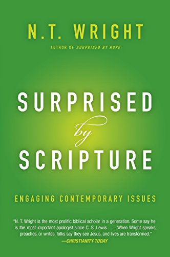 Surprised by Scripture: Engaging Contemporary Issues - Paperback