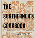 The Southerner's Cookbook: Recipes, Wisdom, and Stories - Hardcover